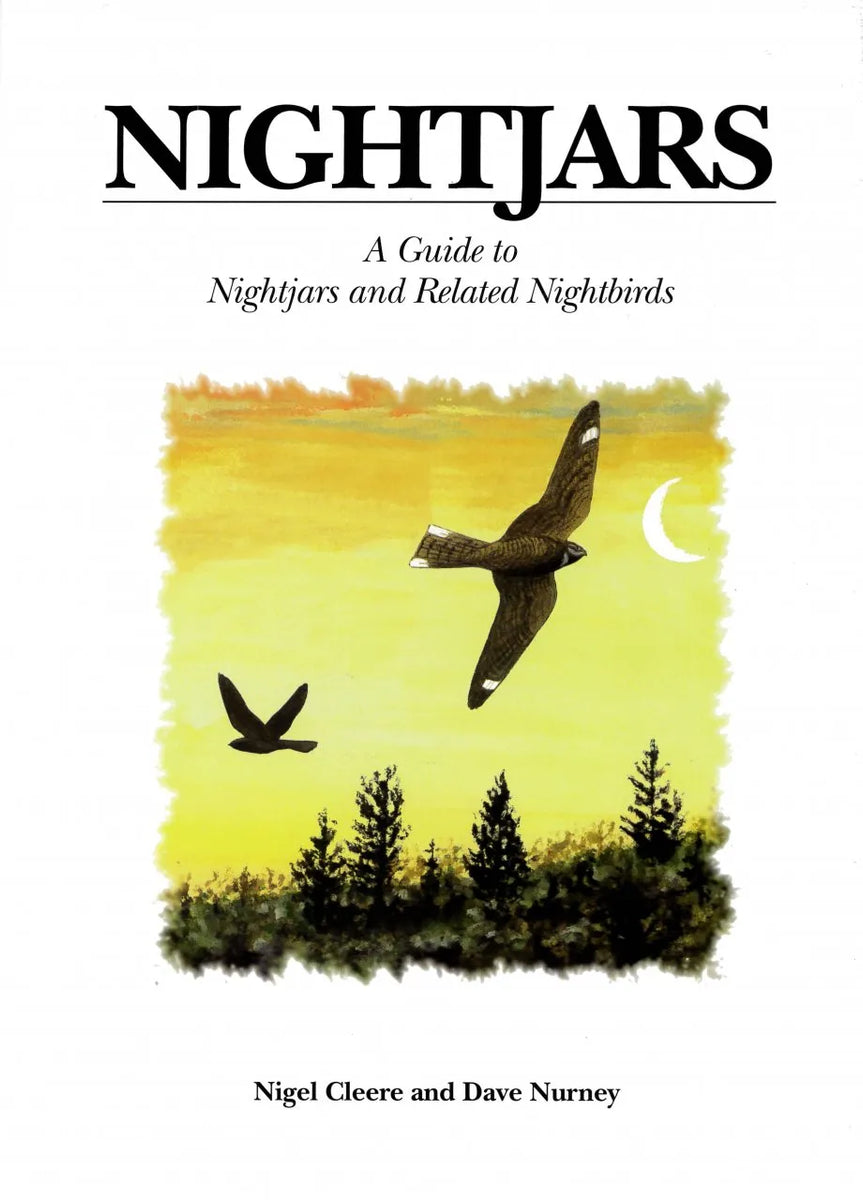 Nightjars - A Guide to Nightjars and Related Nightbirds (Cleere, N. 19